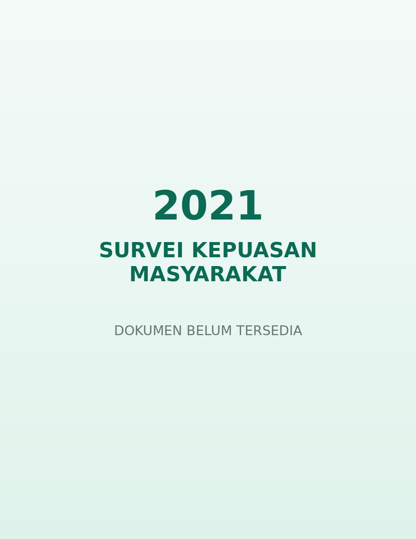 Dokumen Survey Kepuasan Masyarakat Tahun 2021 belum tersedia
